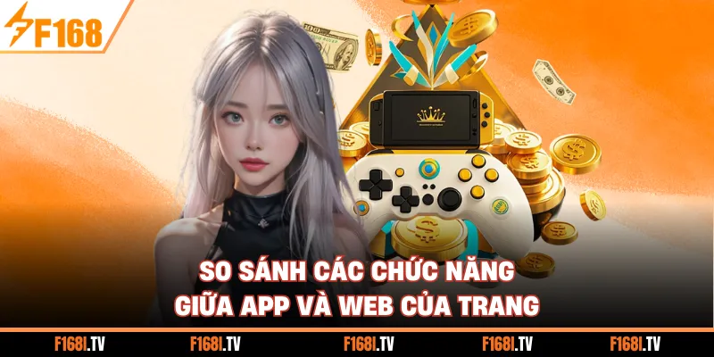 So sánh các chức năng giữa app và web của trang